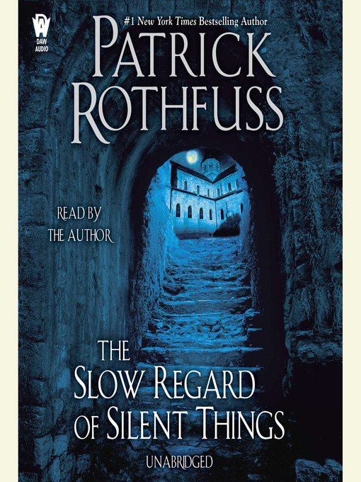 Title details for The Slow Regard of Silent Things by Patrick Rothfuss - Wait list